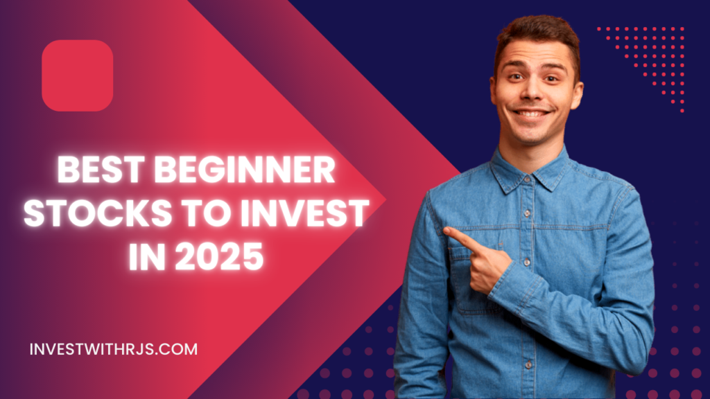 Best beginner stocks to invest in 2025